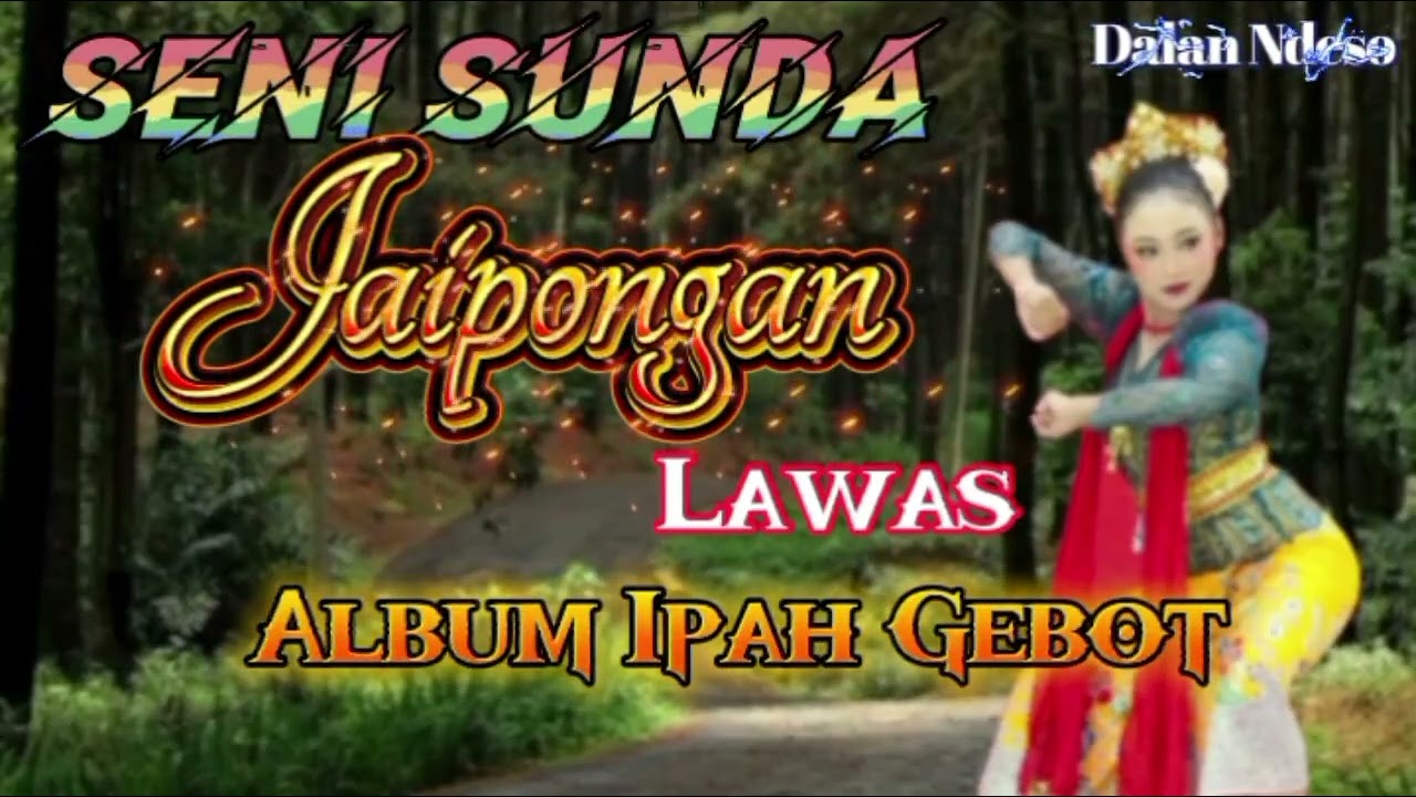 Seni Sunda Jaipongan Lawas Album Ipah Gebot @DalanNdeso 
