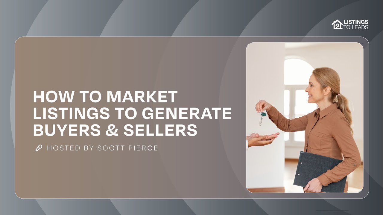How to Market Listings to Generate Buyers & Sellers