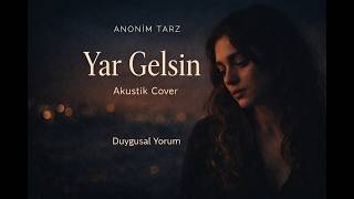 Yar Gelsin Psychedelic Anatolian Rock Cover Arabesk Şarkılar Anonim Türkü Modern Cover