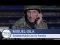 Miguel Gila - Soldado Habla Con Su Familia