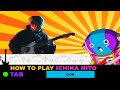 How to play | Ichika Nito - Icon / TAB Tutorial