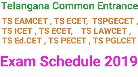 TSCHE CETs Dates 2019 | Telangana Common Entrance Exam Dates 2019
