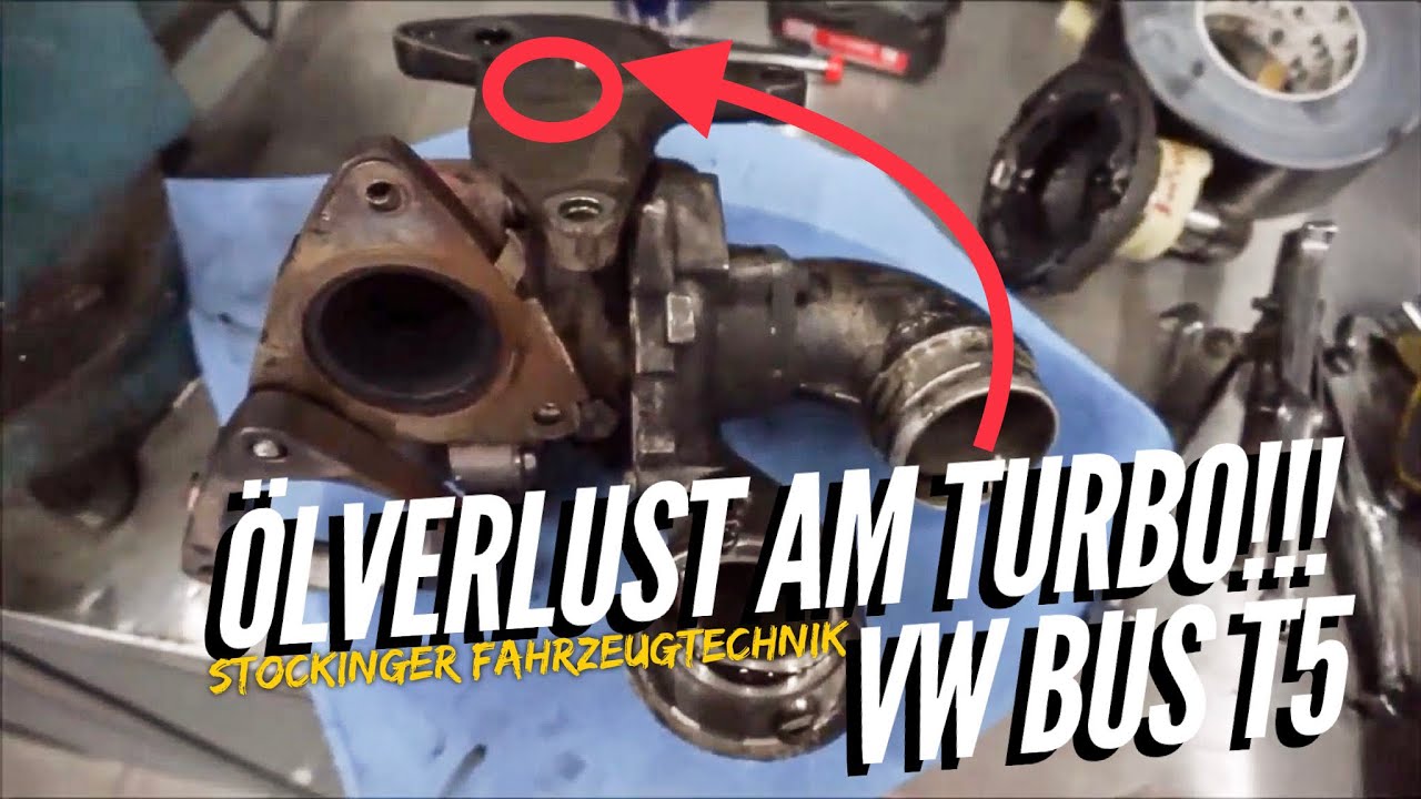 VW Bus T5 Multivan Starker Ölverlust am Turbolader -2.5l 130PS Teil1/2 Oil  loss at the turbocharger 