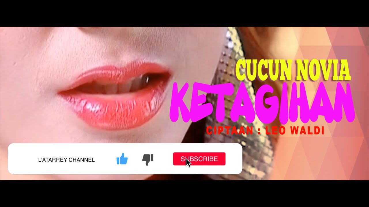 KETAGIHAN   CUCUN NOVIA