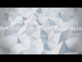 Using FetchXML with Power Automate