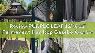 Review PURPLE LEAF 12' X 16' Permanent Hardtop Gazebo Aluminum Gazebo with Galvanized Steel Double R