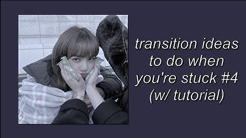 Transition ideas to do when you