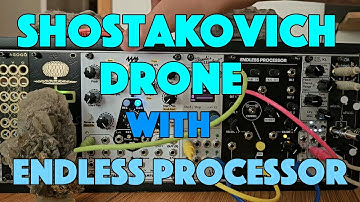 Shostakovich Meets the Endless Processor