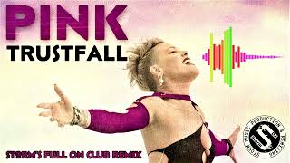 The Best Pink  Trustfall  ( Storm's Full On Club Remix )