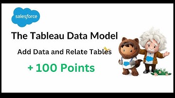 The Tableau Data Model | Add Data and Relate Tables | Salesforce Trailhead