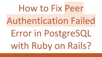 How to Fix Peer Authentication Failed Error in PostgreSQL with Ruby on Rails?
