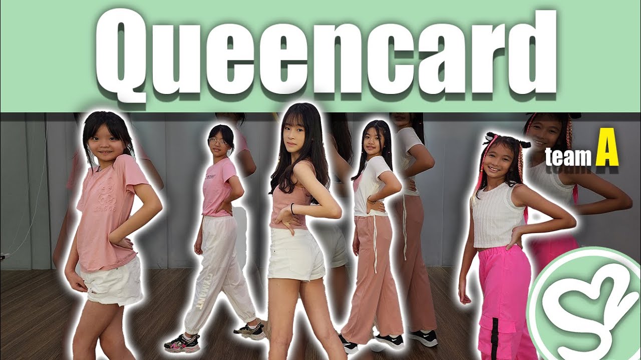 Super Sweet 舞蹈學院 Kelly老師 / (G)I-DLE - 'Queencard' / MV舞蹈成果紀錄 team A