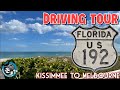 Highway 192 KISSIMMEE TO MELBOURNE | Full Driving Tour, Tourist Attractions &amp; More