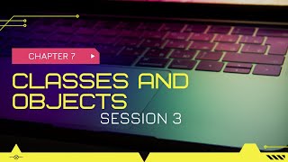 CHAPTER 7 | S3 |ARRAYS AS DATA MEMBERS & ARRAY OF OBJECTS| OBJECTS AND CLASSES