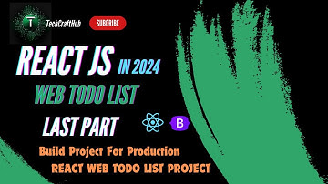React JS Todo List Tutorial 2024 | Build Project for Production - Last Part