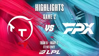 Tt Vs Fpx Highlights - Game 2 Tuần 6 Ngày 7 Lpl Mùa Xuân 2022