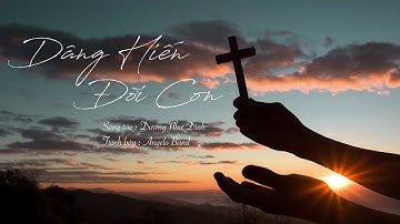 Dâng Hiến Đời Con | Angelo Band | MV Lyric