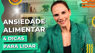 4 dicas para lidar com a ansiedade alimentar • Casule Saúde e Bem-estar