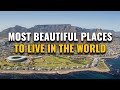 20 Most Beautiful Places to Live in the World