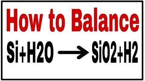 How to Balance Si+H2O= SiO2+ H2| Reaction Balance Si+H2O=SiO2+H2|  Chemical equation Si+H2O=SiO2+H2