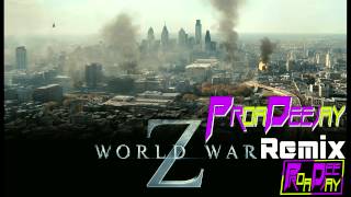 World War Z Soundtrack   Dawn of the Mankind Proa Deejay Mashup