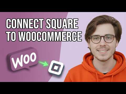 How to Integrate Square With Woocommerce [2026 Guide]