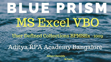 BluePrism MS Excel VBO - User Defined Collections BPMSEX 1009 - Aditya RPA Academy BTM Layout