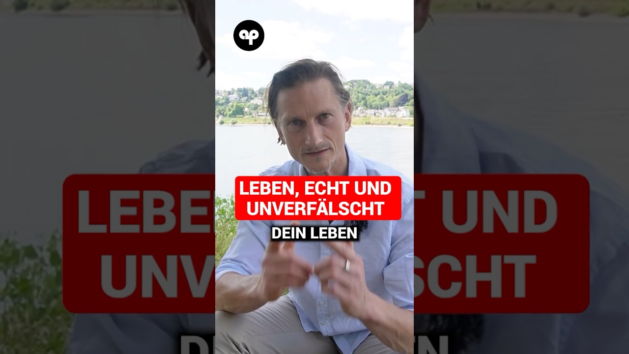Lebe, echt und unverfälscht