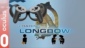 The Lab VR - LongBow Oculus Touch [1080p] [60FPS]