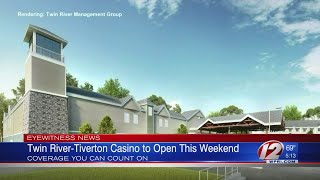 Twin River-Tiverton casino to open this weekend