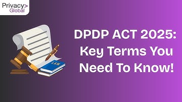 Master DPDP Terminology under 2 Minutes: 10 Essential Terms for Indian Data Compliance