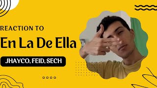 En La De Ella “Reaction” - Jhayco & Feid & Sech