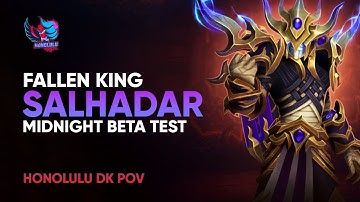 Fallen King Salhadaar Mythic - Midnight Beta - Honolulu DK PoV