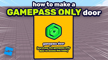 How to Make a Gamepass Only Door in Roblox Studio