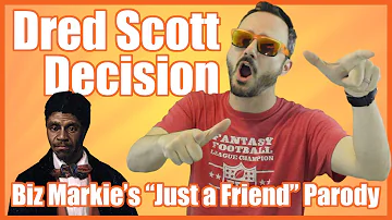 Dred Scott Decision (Biz Markie's "Just a Friend" Parody) - @MrBettsClass