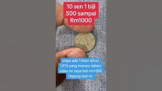 Siapa ada duit 10sen tahun 1976 macam dalam video. Saya bayar antara RM500-RM1000