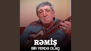 Bir Yerdə Olaq - Rəmiş