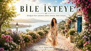 Bi̇le İsteye