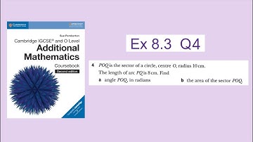 Additional Mathematics IGCSE and O level |Chapter 8 - Circular Measure| Ex 8.3, Q4