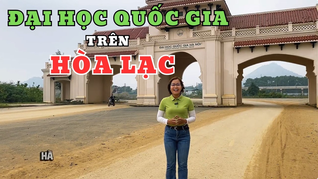 Tất tần tật về Đại học Quốc gia Hà Nội trên Hòa Lạc đến đầu năm 2026|Thông tin Hòa Lạc