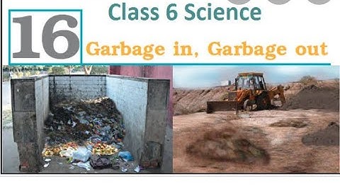 chapter-16 Garbage In Garbage out class-6,lec2
