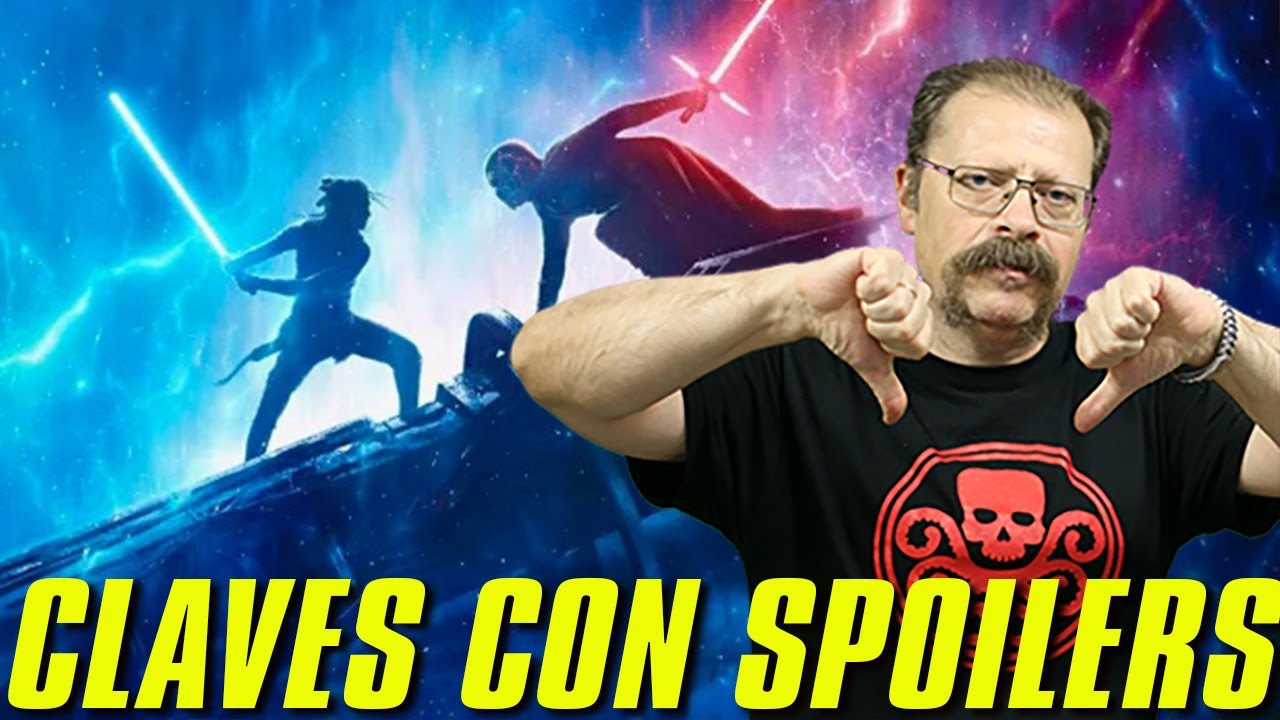 Las claves de STAR WARS. EL ASCENSO DE SKYWALKER ★★★ • CON SPOILERS • Opinión • Review • critica