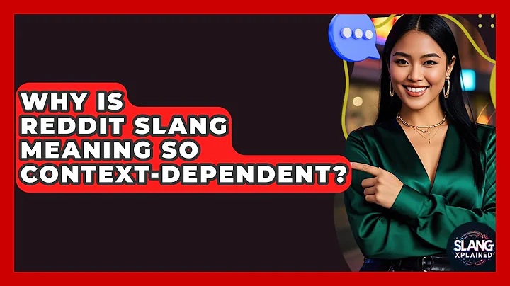 Why Is Reddit Slang Meaning So Context-dependent? - SlangXplained