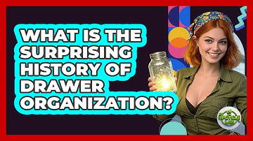What Is The Surprising History Of Drawer Organization? - The Upcycle Lab