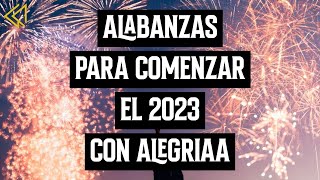 Video thumbnail of "🔥ALABANZAS QUE TRAEN  GOZO Y ALEGRIA A TU CASA - MUSICA CRISTIANA PARA COMENZAR EL AÑO FELIZ"