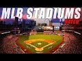MLB Stadiums Rated!