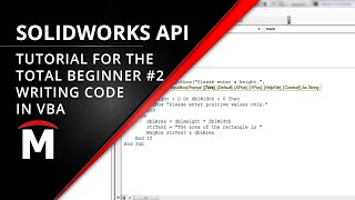 SOLIDWORKS API for the Total Beginner – 2/6 Writing Code in VBA