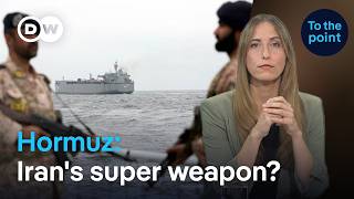 The Strait of Hormuz: Iran's Most Powerful Weapon?  | DW News