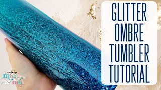2 Color Glitter Ombre Tumbler Tutorial