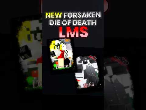 New Forsaken Die Of Death LMS